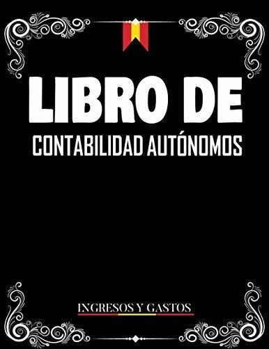 Libro De Contabilidad Para Autonomos Libro De Caja., de Financiera edition, Kal. Editorial Independently Published en español