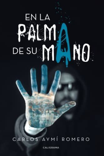 Libro En La Palma De Su Manode Carlos Aymí Romero