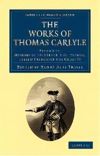 The Works Of Thomas Carlyle, De Thomas Carlyle. Editorial Cambridge University Press, Tapa Blanda En Inglés