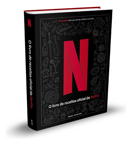 Netflix: O Livro Oficial De Receitas, De Anna Painter. Editora Belas-letras, Capa Dura, Edição 1 Em Português, 2023