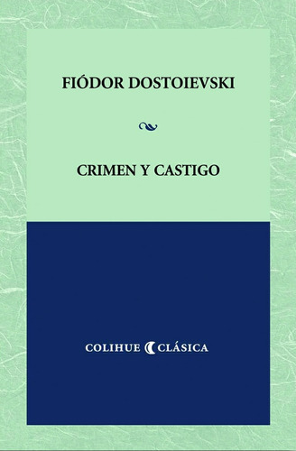 Crimen Y Castigo - Fiódor M. Dostoievski