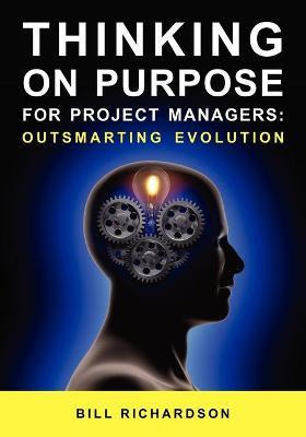 Libro Thinking On Purpose For Project Managers : Outsmart...