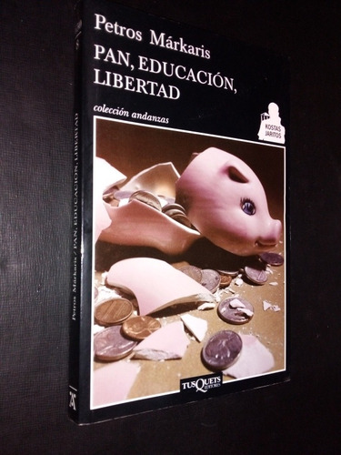 Pan, Educación, Libertad. Petros Markaris