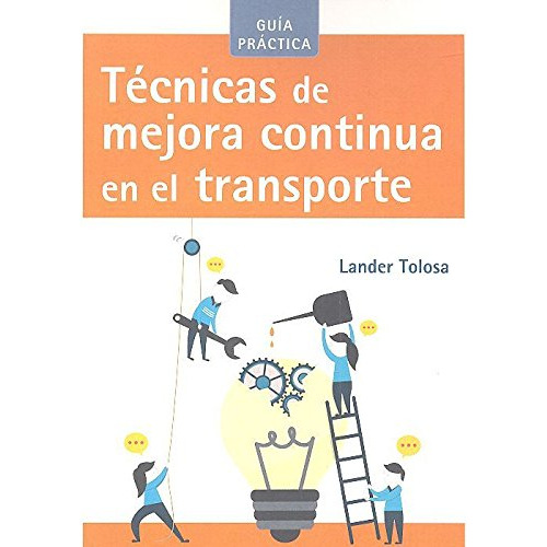 Tecnicas De Mejora Continua En El Transporte - Tolosa Lander