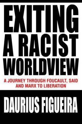 Libro Exiting A Racist Worldview : A Journey Through Fouc...