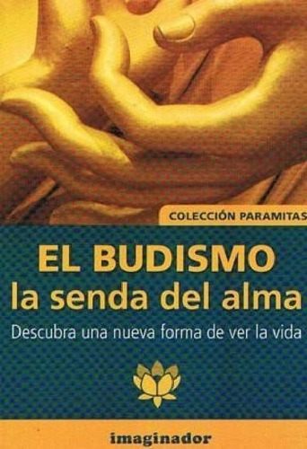 Libro - Budismo La Senda Del Alma Descubra Una Nueva Forma 