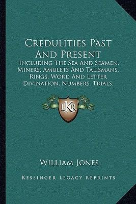 Libro Credulities Past And Present : Including The Sea An...