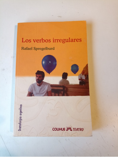 Los Verbos Irregulares Rafael Spregelburd