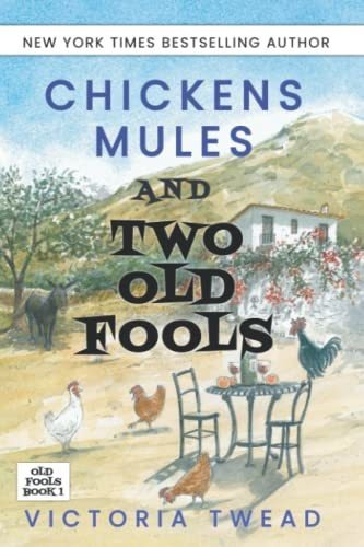 Book : Chickens, Mules And Two Old Fools - Twead, Victoria