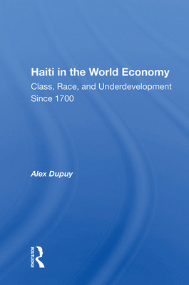 Libro Haiti In The World Economy: Class, Race, And Underd...