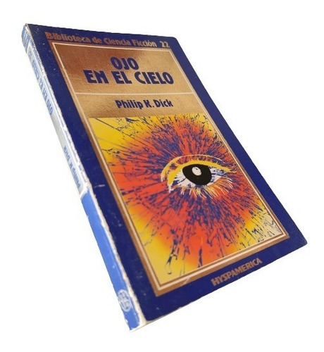 Philip K. Dick - Ojo En El Cielo