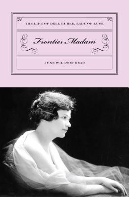 Libro Frontier Madam: The Life Of Dell Burke, Lady Of Lus...
