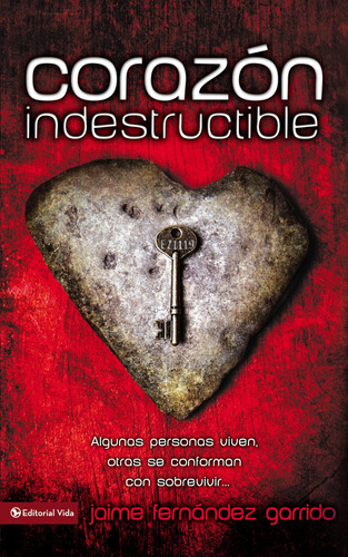 Libro: Corazón Indestructible: Algunas Personas Viven, Otras