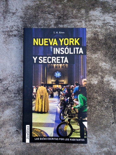 Nueva York Insolita Y Secreta Guia Jomglez - Guias Jonglez