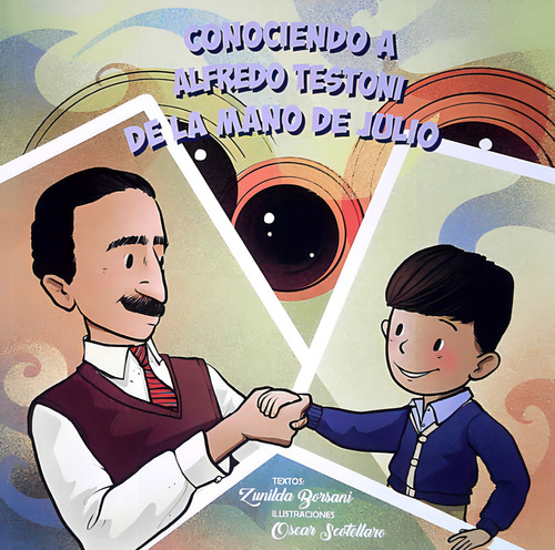 Conociendo A Alfredo Testoni De La Mano De Julio, De Zunilda Borsani / Oscar Scotellaro. Editorial Varios-autor, Tapa Blanda, Edición 1 En Español