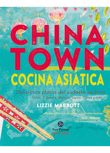 China Town, de Lizzie Mabbott. Editorial Neo Person (G), tapa dura en español, 2016