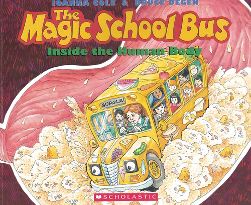 The magic school bus inside the human body, de Cole, Joanna. Editorial Distribuidores Associados De Livros S.A., capa mole em inglês, 1989