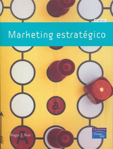 Marketing Estrategico. 4°edición 2007 Roger J. Best