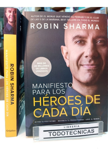 Manifiesto Para Los Héroes De Cada Dia   Robin Sharma -sd