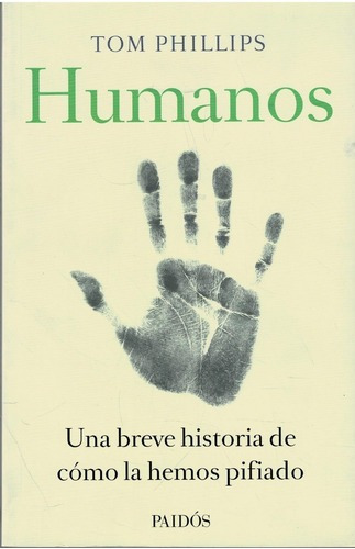 Humanos - Tom Phillips - Paidós