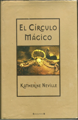 El Círculo Mágico - Katherine Neville