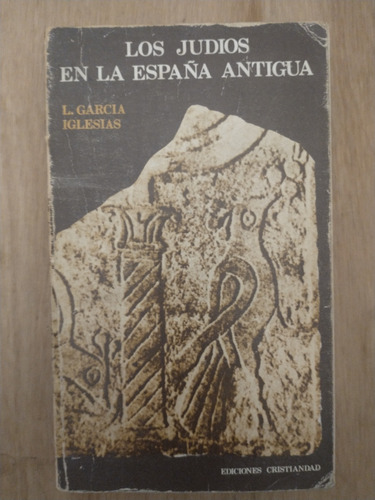 Los Judios En La España Antigua - L. Garcia Iglesias