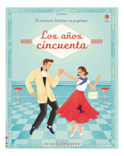 Los Años Cincuenta, Vestuario Historico En Pegatinas, De Cullis, Megan. Editorial Usborne Publishing, Tapa Blanda, Edición 1 En Español, 2014