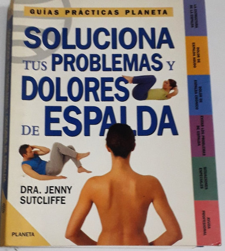Libro Soluciona Tus Problemas Y Dolores De Espalda