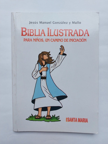 Libro Biblia Ilustrada Para Niños Un Camino De Iniciación 