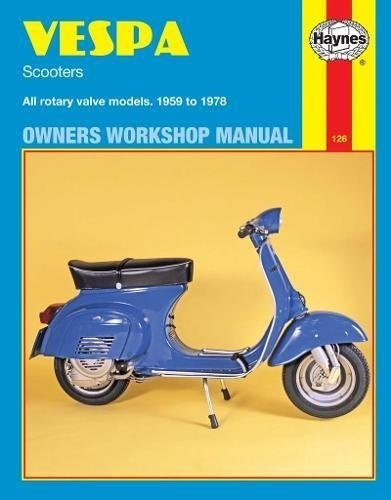 Book : Vespa Scooters Owners Workshop Manual All Rotary...