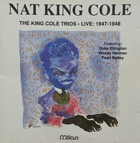 Nat King Cole - The King Cole Trios Live: 1947  1948