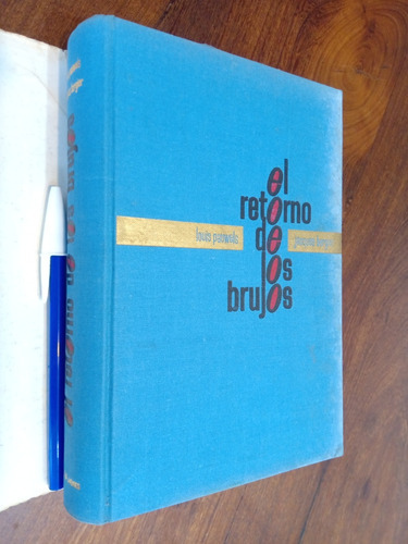 Imagen 2 de 5 de El Retorno De Los Brujos - Louis Pauwels - Jacques Bergier