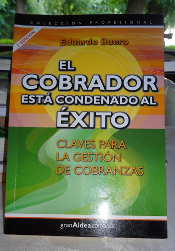 El Cobrador Está Condenado Al Éxito.  Claves... E. Buero