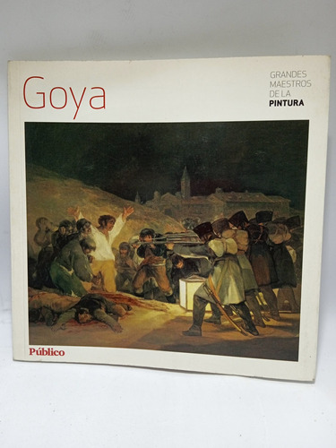 Francisco De Goya - Pintor - Maestros De La Pintura