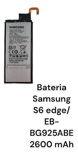 Batería Samsung S6 Edge/ Eb-bg925abe 2600 Mah