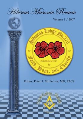 Libro Hibiscus Masonic Review : Volume 1 / 2007 - Peter J...