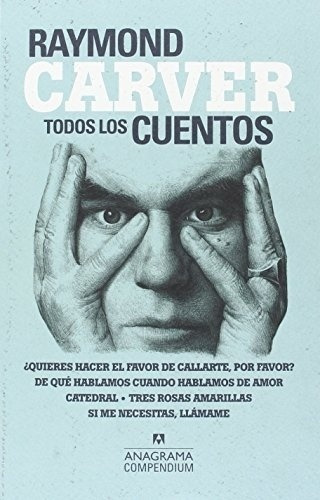 Todos Los Cuentos - Raymond Carver