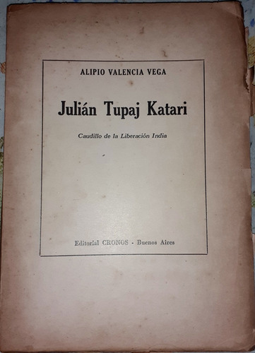 Indios Aimara Julian Tupaj Katari Rebelion India Alipio Vega