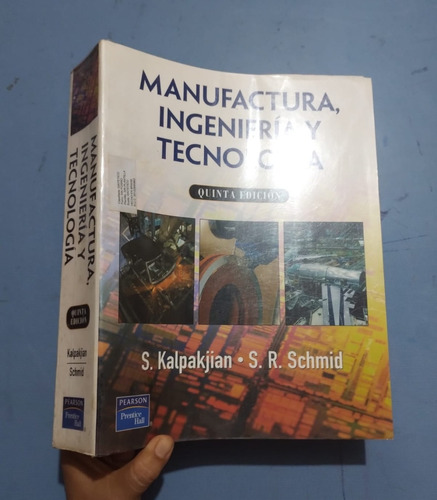 Libro Manufactura Ingeniería Tecnología Kalpakjian Schimd