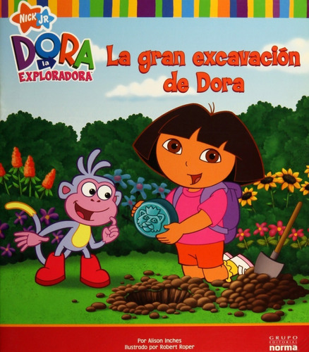 Dora La Exploradora: La Gran Excavación De Dora, De Inches, Alison. Editorial Norma En Español