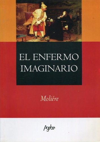 El Enfermo Imaginario - Moliere