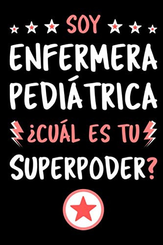 Soy Enfermera Pediatrica ¿cual Es Tu Superpoder?: Diario Lib