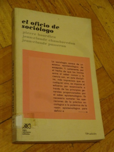 El Oficio Del Sociólogo. Bourdieu - Passeron. Siglo Xx&-.