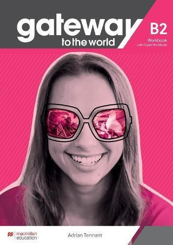 Gateway To The World B2 - Workbook + Digital - Macmillan