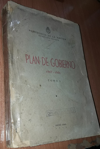 Plan De Gobierno 1947-1951 Tomo 1  Peron