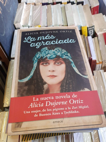 La Más Agraciada - Alicia Dujovne Ortiz - Ed Sudamericana