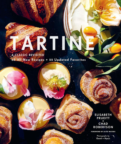 Libro Tartine: A Classic Revisited: 68 All-new Recipes + 5