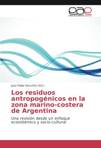 Los Residuos Antropogenicos En La Zona Marino-costera De Arg