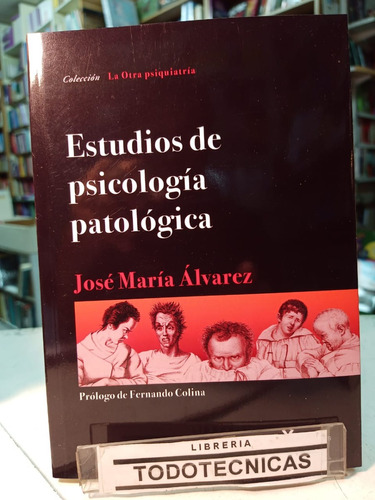 Estudios De Psicologia Patologica  J. M. Álvarez    -sl