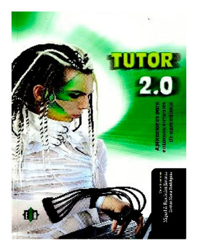 Tutor 2.0: Aplicaciones Para Entornos Virtuales De Aprendizaje, De Miguel Ángel Fernández Jiménez. Editorial Ediciones Aljibe, Tapa Blanda En Español, 1998